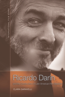 Image for Ricardo Darín and the Construction of Latin American Film Stardom