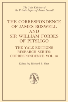 Image for The Correspondence of James Boswell and Sir William Forbes of Pitsligo