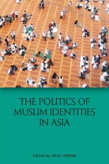 Image for The politics of Muslim identities in Asia