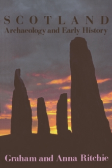 Image for Scotland: Archaeology and Early History: A General Introduction