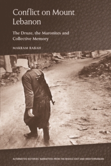 Image for Conflict on Mount Lebanon  : the Druze, the Maronites and collective memory