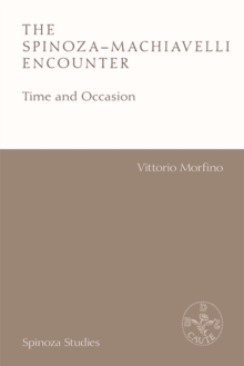 The Spinoza-Machiavelli Encounter: Time and Occasion