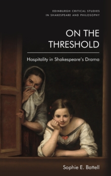 Image for On the threshold  : hospitality in Shakespeare's drama