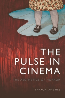 Image for The pulse in cinema  : the aesthetics of horror