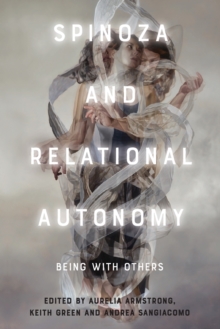 Spinoza and Relational Autonomy: Being with Others