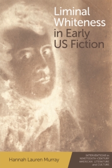 Image for Liminal whiteness in early US fiction