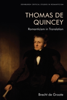 Image for Thomas De Quincey, dark interpreter  : romanticism in translation