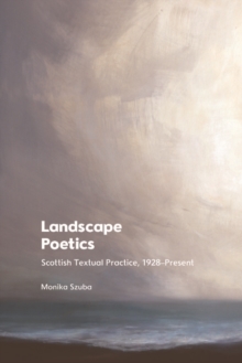 Image for Landscape Poetics: Scottish Textual Practice 1928-Present
