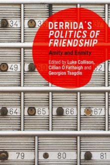 Derrida’S Politics of Friendship: Amity and Enmity