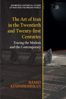 Art of Iran in the Twentieth and Twenty-first Centuries