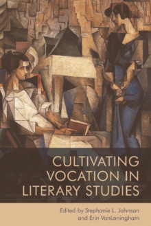Image for Cultivating vocation in literary studies