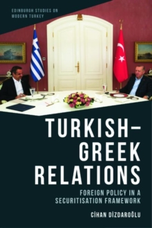 Turkish-Greek Relations: Foreign Policy in a Securitisation Framework