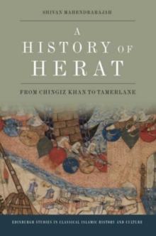 Image for A history of Herat  : from Chingiz Khan to Tamerlane