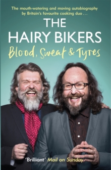 Image for The Hairy Bikers  : blood, sweat & tyres
