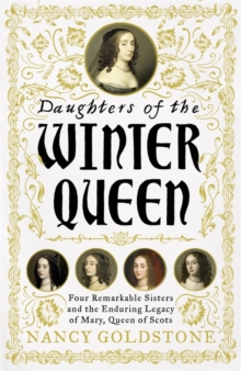 Image for Daughters of the winter queen  : four remarkable sisters and the enduring legacy of Mary, Queen of Scots