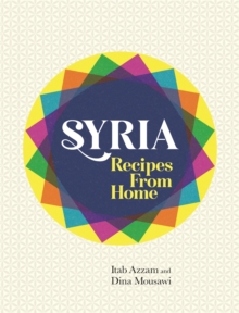 Syria: Recipes from Home