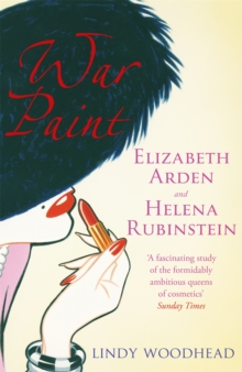 Image for War paint  : Miss Elizabeth Arden and Madame Helena Rubinstein