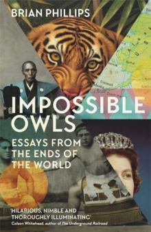 Image for Impossible owls  : essays from the ends of the earth