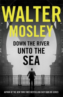 Down the River Unto the Sea