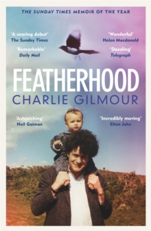 Image for Featherhood  : on birds and fathers