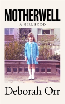 Image for Motherwell  : a girlhood