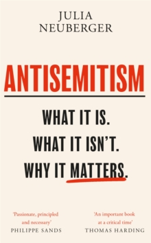 Image for Antisemitism  : what it is, what it isn't, why it matters