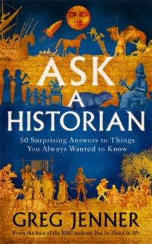 Image for Ask a historian  : 50 surprising answers to things you always wanted to know