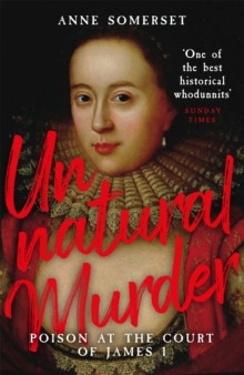 Image for Unnatural murder  : poison in the Court of James I