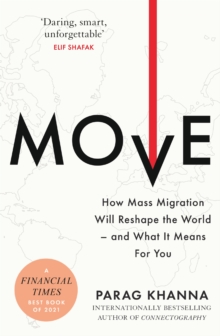 Image for Move  : how mass migration will reshape the world - and what it means for you