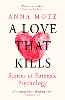 Image for A love that kills  : stories of forensic psychology and female violence