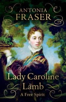 Image for Lady Caroline Lamb  : a free spirit