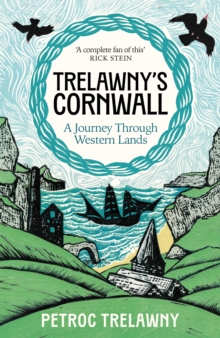 Image for Trelawny's Cornwall  : a journey through western lands