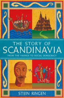 Image for The story of Scandinavia  : from the vikings to social democracy