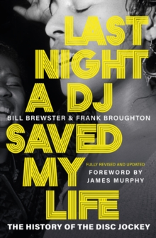 Image for Last night a DJ saved my life  : the history of the disc jockey