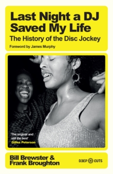 Image for Last night a DJ saved my life  : the history of the disc jockey