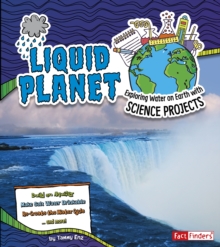 Image for Liquid planet: exploring water on Earth with science projects