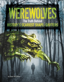 Image for Werewolves: the truth behind history's scariest shape-shifters