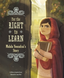Image for For the right to learn  : Malala Yousafzai's story
