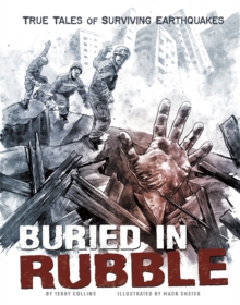 Image for Buried in rubble: true stories of surviving earthquakes