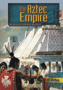 Image for The Aztec Empire - CANCELLED: An Interactive History Adventure