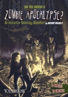 Image for Can you survive a zombie apocalypse?: an interactive doomsday adventure