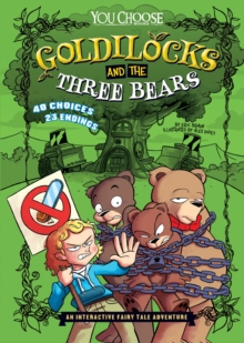 Image for Goldilocks and the three bears: an interactive fairy tale adventure