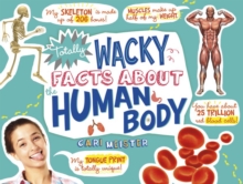 Image for Totally Wacky Facts About The Human