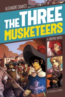 Image for Alexander Dumas's The three musketeers  : a graphic novel