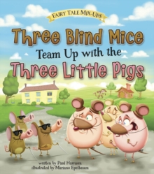 Image for Three blind mice team up with the three little pigs