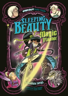 Image for Sleeping Beauty, magic master  : a graphic novel