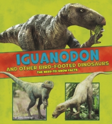 Image for Iguanodon and other bird-footed dinosaurs  : the need-to-know facts