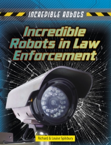 Image for Incredible robots in law enforcement