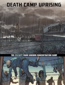 Image for Death camp uprising: the escape from Sobibor concentration camp