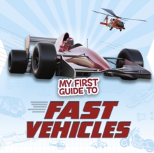Image for My First Guide to Fast Vehicles